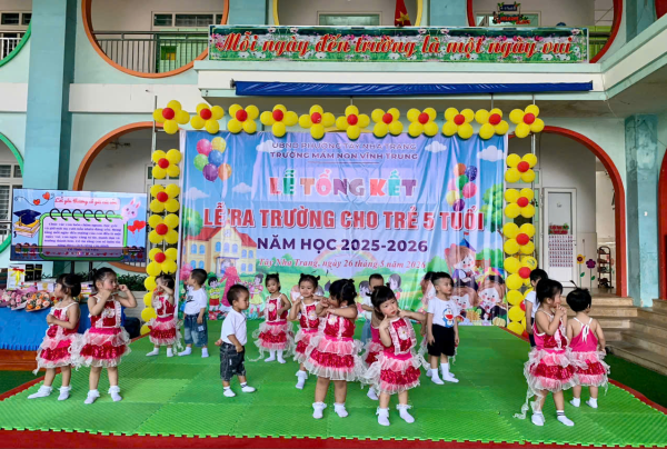 TRƯỜNG MẦM NON VĨNH TRUNG TỔ CHỨC LỄ TỔNG KẾT VÀ RA TRƯỜNG CHO TRẺ 5 TUỔI NĂM HỌC 2025-2026
